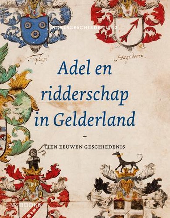 Cover van het boek 'Adel en ridderschap in Gelderland'