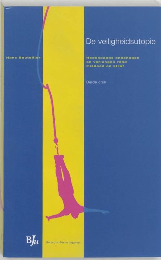 Cover van het boek 'De veiligheidsutopie / druk 3' van Hans Boutellier
