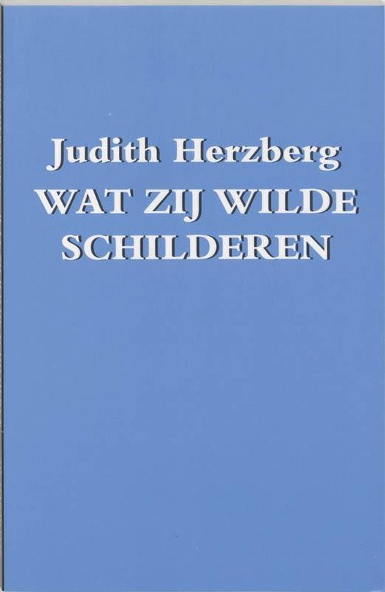 Cover van het boek 'Wat zij wilde schilderen' van Judith Herzberg