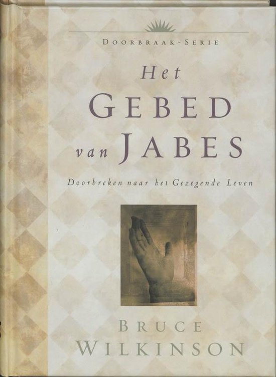 Cover van het boek 'Het gebed van Jabes' van B.H. Wilkinson en Bruce Wilkinson
