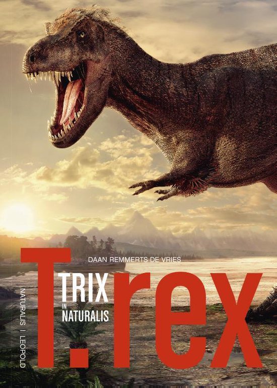 hotel maat Beginner T.rex Trix in Naturalis, Daan Remmerts de Vries | 9789025870874 | Boeken |  bol.com