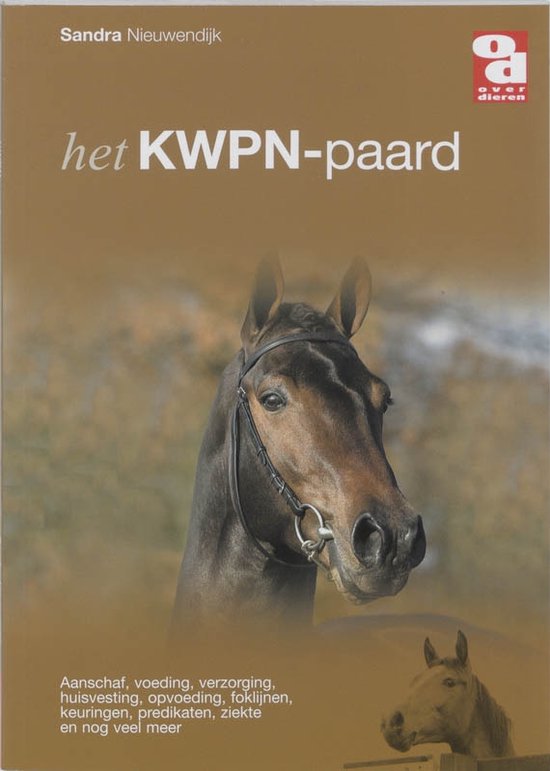Cover van het boek 'Het KWPN-paard' van Sandra Nieuwendijk