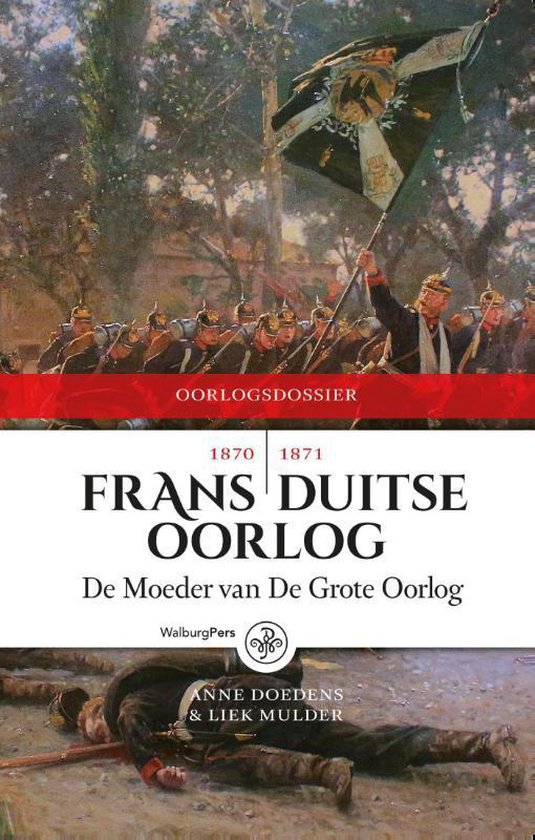Oorlogdossiers  -   Frans-Duitse Oorlog 1870-1871