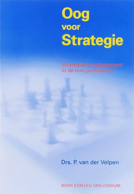 Cover van het boek 'Oog voor strategie / druk 1' van Paul van der Velpen
