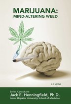 Illicit and Misused Drugs - Marijuana: Mind-Altering Weed