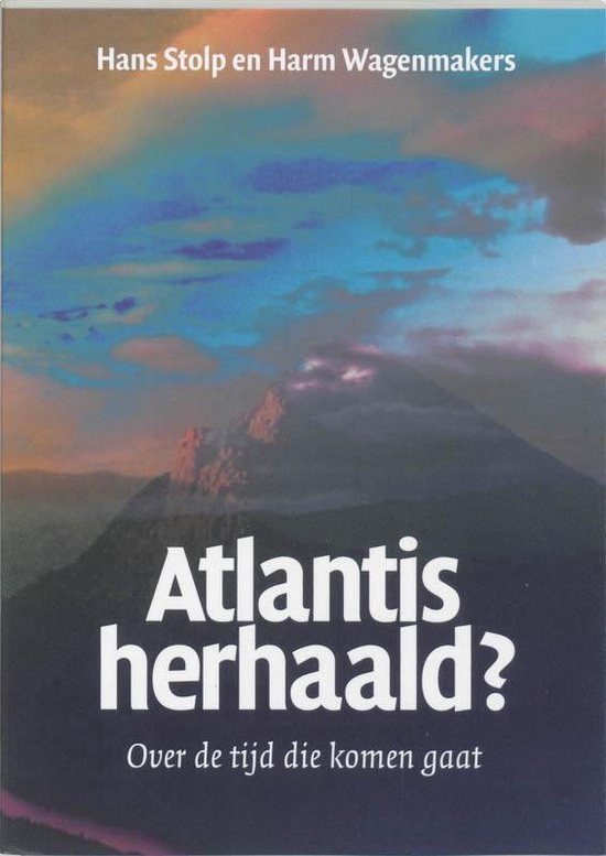 Cover van het boek 'Atlantis herhaald?' van Harm Wagenmakers en Hans Stolp