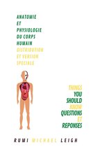 Things You Should Know (Questions et Réponses) - Anatomie et Physiologie du Corps Humain Distribution et Version Spéciale