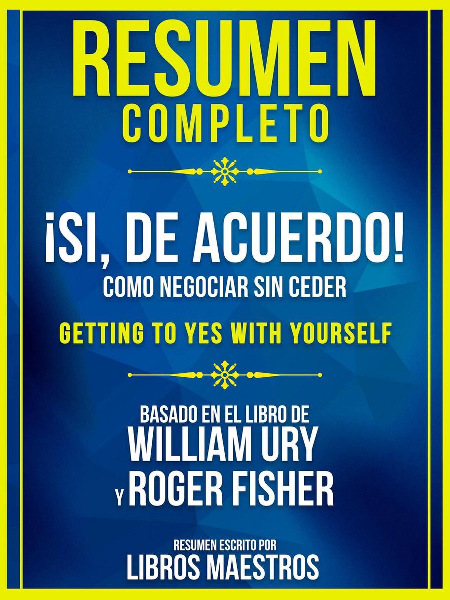 Resumen Completo Si De Acuerdo Como Negociar Sin Ceder Getting To Yes With Bol Com