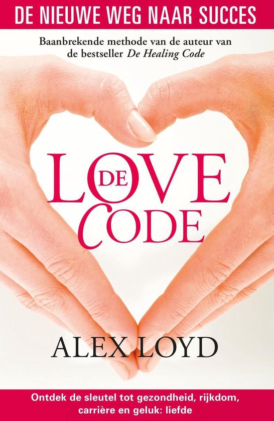 Boekomslag met twee handen die een hart vormen. De tekst 'De Love Code' en 'Alex Loyd' staan in het midden.
