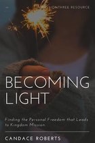 Becoming Light- Becoming Light