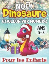 Noel Dinosaure Couleur Par Numero Pour les Enfants Ans 5-8