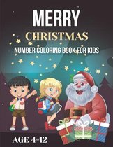 Merry Christmas Number Coloring Books For kids age 4-12: Large Print Christmas Color By Number Kids Coloring Book