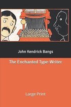 The Enchanted Type-Writer