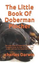 The Little Book Of Doberman Pincher: The Little Book Of Doberman Pincher