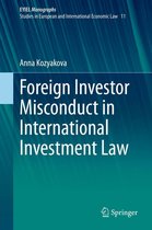 European Yearbook of International Economic Law 11 - Foreign Investor Misconduct in International Investment Law