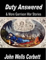Garrison War Stories from the Garrison - Duty Answered