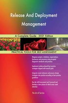 Release And Deployment Management A Complete Guide - 2021 Edition