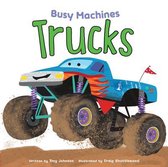 Busy Machines- Trucks