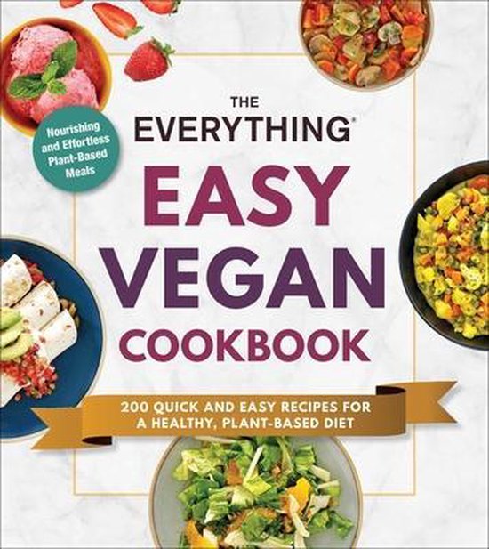 The Everything Easy Vegan Cookbook 200 Quick and Easy Recipe ... - cover