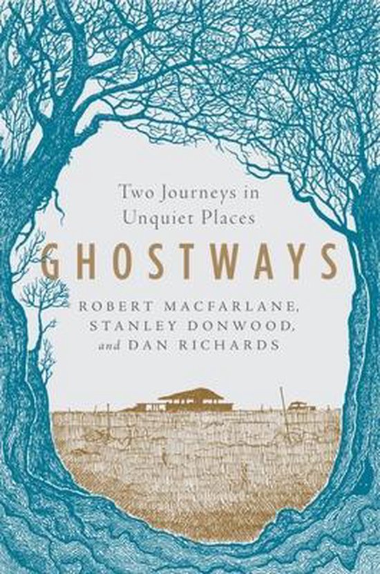 Ghostways – Two Journeys in Unquiet Places - cover