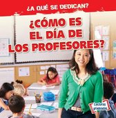 ?Como Es El Dia de Los Profesores? (What Do Teachers Do All Day?)