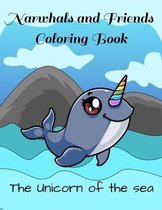 Narwhals and Friends Coloring Book: The Unicorn of the Sea
