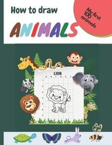 My First How To Draw Animals