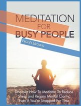 Mindfulness- Meditation For Busy People