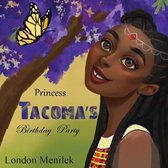 Princess Tacoma s Birthday Party