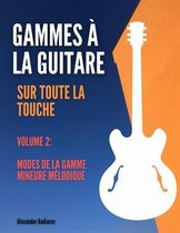 Gammes a la guitare sur toute la touche: Volume 2