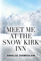 Meet Me At The Snow Kirk Inn