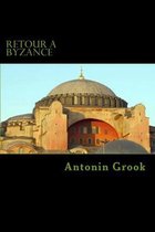 Retour a Byzance