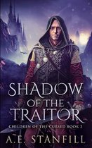 Shadow Of The Traitor (Children Of The Cursed Book 2)