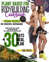 Plant Based for Bodybuilding Cookbook