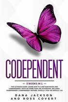 Codependent: 3 Books in 1 The Ultimate Guide: Learn How to Cure Narcissism and Codependency with No More Toxic Relationships. Includes