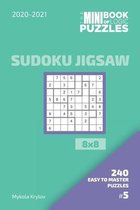 The Mini Book Of Logic Puzzles 2020-2021. Sudoku Jigsaw 8x8 - 240 Easy To Master Puzzles. #5