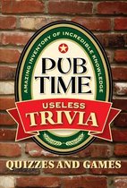 Pub Time Trivia Useless Trivia