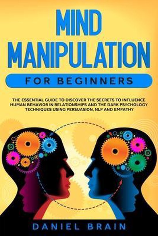 Mind Manipulation for Beginners, Daniel Brain 9781801236546 Boeken