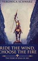 Ride the Wind, Choose the Fire