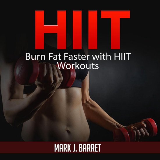 Hiit: Burn Fat Faster with HIIT Workouts - cover