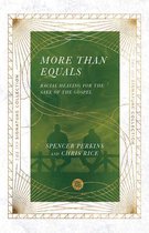 More Than Equals – Racial Healing for the Sake of the Gospel