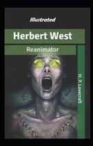 Herbert West Reanimator Illustrated