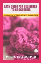 Easy Guide for Beginners to Crocheting