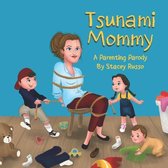 Tsunami Mommy