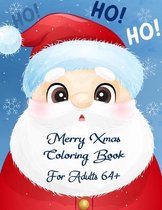 Merry Xmas Coloring Book For Adults 64+