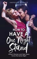 How To Have A One Night Stand