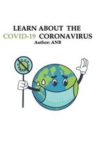 Learn about the Covid-19 Coronavirus