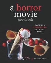 A Horror Movie Cookbook