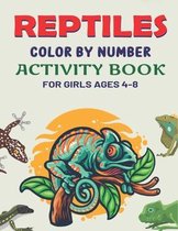 Reptiles Color by Number Activity Book for Girls Ages 4-8