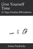Give Yourself Time